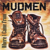 Purchase Mudmen - Where I Came From