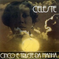Purchase Celeste - Cinco E Triste Da Manha (Vinyl)