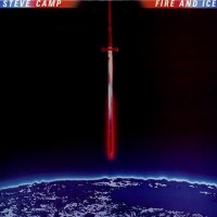 Purchase Steve Camp - Fire And Ice (Vinyl)