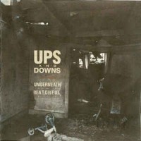 Purchase Ups & Downs - Underneath The Watchful Eye
