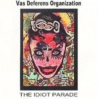 Purchase Vas Deferens Organization - The Idiot Parade