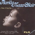 Buy Florida Mass Choir - Now I Can See Mp3 Download