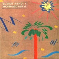 Purchase Sugar Minott - Wicked Ago Feel It (Vinyl)