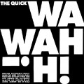 Buy The Quick - Wah! Wah! Mp3 Download