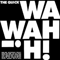 Purchase The Quick - Wah! Wah!