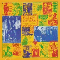 Purchase The Flesh Eaters - Greatest Hits: Destroyed By Fire