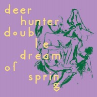 Purchase Deerhunter - Double Dream Of Spring