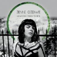 Purchase Jenni Ojibwe - Leaving This Town