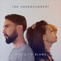 Purchase The Undercurrent - Who's To Blame (CDS)