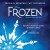 Buy Kristen Anderson-Lopez, Robert Lopez - Frozen: Original Broadway Cast Recording Mp3 Download