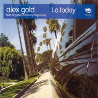 Purchase alex gold - L.A. Today (Feat. Phil Oakey) (CDS)