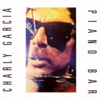 Purchase Charly Garcia - Piano Bar (Reissued 1991)