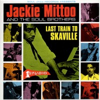 Purchase Jackie Mittoo - Last Train To Skaville (With The Soul Brothers)