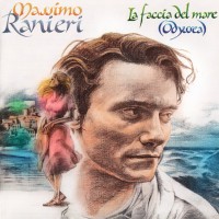 Purchase Massimo Ranieri - La Faccia Del Mare (Odyssea) (Remastered 2008)