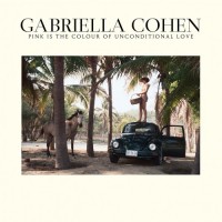 Purchase Gabriella Cohen - Pink Is The Colour Of Unconditional Love