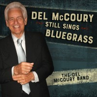 Purchase The Del McCoury Band - Del Mccoury Still Sings Bluegrass