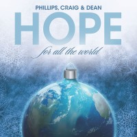 Purchase Phillips, Craig & Dean - Hope For All The World
