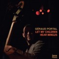 Buy Geraud Portal - Let My Children Hear Mingus CD1 Mp3 Download