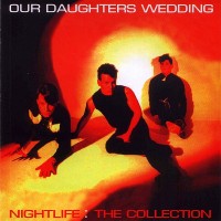 Purchase Our Daughter's Wedding - Nightlife: The Collection