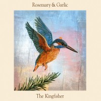 Purchase Rosemary & Garlic - The Kingfisher (EP)