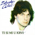 Buy Zdravko Colic - Ti Si Mi U Krvi (Vinyl) Mp3 Download