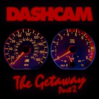 Purchase Dashcam - The Getaway, Pt. 2 (EP)