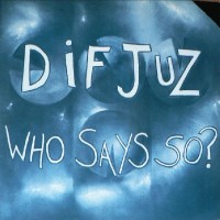 Purchase Dif Juz - Who Says So? (EP) (Vinyl)