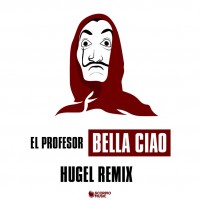 Purchase El Profesor - Bella Ciao (Hugel Remix) (CDS)