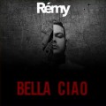 Buy Remy - Bella Ciao (CDS) Mp3 Download