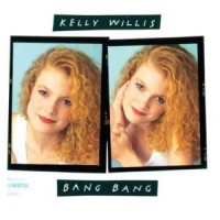 Purchase Kelly Willis - Bang Bang