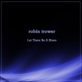 Buy Robin Trower - Let There Be A Blues Mp3 Download