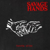 Purchase Savage Hands - Barely Alive