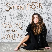 Purchase Sutton Foster - Take Me To The World