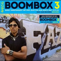 Purchase VA - Boombox 3: Early Independent Hip Hop, Electro And Disco Rap 1979-83 CD1