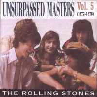 Purchase The Rolling Stones - Unsurpassed Masters, Vol. 5 (1972-1976)