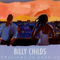 Purchase Billy Childs - Twilight Is Upon Us