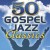 Purchase Smooth Jazz All Stars- 50 Gospel Jazz Classics MP3