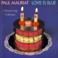 Buy Paul Mauriat - Love Is Blue Anniversary Collection Mp3 Download