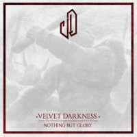 Purchase Velvet Darkness - Nothing But Glory