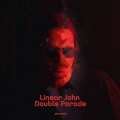 Buy Linear John - Double Parade Mp3 Download