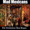 Buy Mad Mexicans - The Revolution Has Begun Mp3 Download