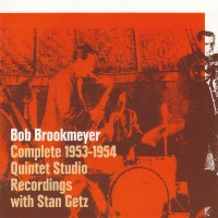Purchase Bob Brookmeyer - Complete 1953-1954 Quintet Studio Recordings (With Stan Getz) CD1