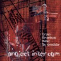 Buy Broekhuis, Keller & Schönwälder - Project Inter.Com (With Bernd Braun) Mp3 Download