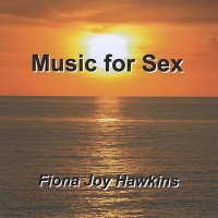 Purchase Fiona Joy Hawkins - Music For Sex