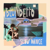 Purchase Blundetto - Slow Dance