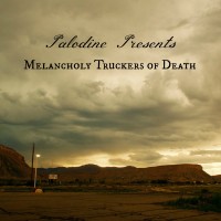 Purchase Palodine - Melancholy Truckers Of Death