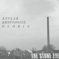 Buy The Stone Eye - Kevlar, Kryptonite, Gloria Mp3 Download