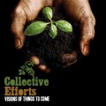 Buy Collective Efforts Presents - Visions Of Things To Come Mp3 Download