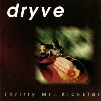Purchase Dryve - Thrifty Mr. Kickstar