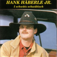 Purchase Hank Häberle Jr. - I Schwätz Schwäbisch